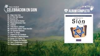 Paúl Wilbur - Celebración en Sion (Álbum Completo)