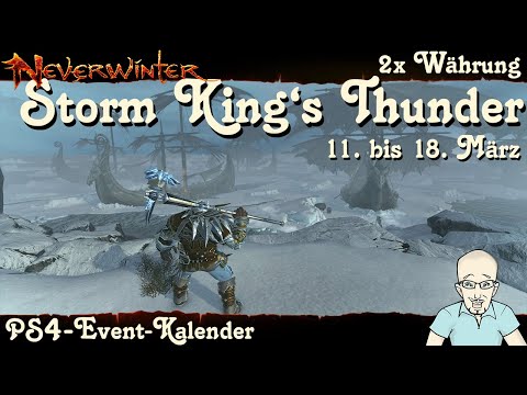 NEVERWINTER: Event-Kalender 2x Storm Kings Thunder - 11. März bis 18. März ‘21- PS4 Ereignis deutsch