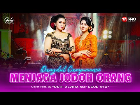 Ochi Alvira Ft. Cece Ayu - Menjaga Jodoh Orang ( Official Music Video )