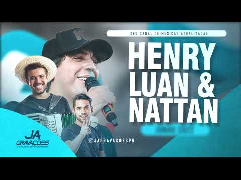 NATTAN - HENRY FREITAS E LUAN ESTILIZADO | SÃO JOÃO JUNHO 2022 - MÚSICAS NOVAS