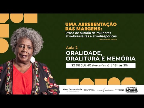 Aula 02 – Oralidade, oralitura e memória | Curso Arrebentação das Margens – Conceição Evaristo