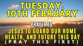 February 10th | Prayer for Divine Protection & Family Safety — A Powerful Prayer for God’s Covering