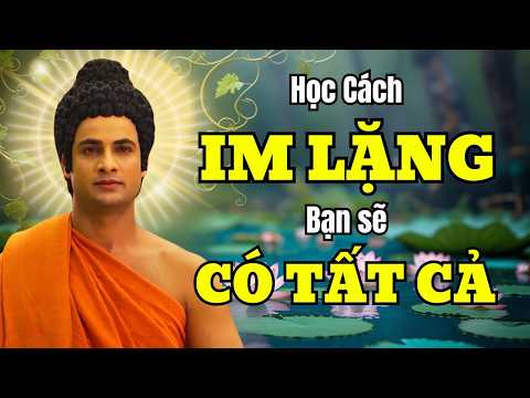 Lời Phật Dạy: Sức Mạnh Im Lặng - 7 Bí Quyết Thay Đổi Cuộc Đời
