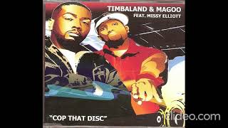 Timbaland &amp; Magoo - Cop That Disc (feat. Missy Elliott)