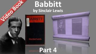 Part 4 - Babbitt Audiobook by Sinclair Lewis (Chs 