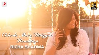 Chhodo More Baiyyan – Rendition | Richa Sharma | Zubiedaa
