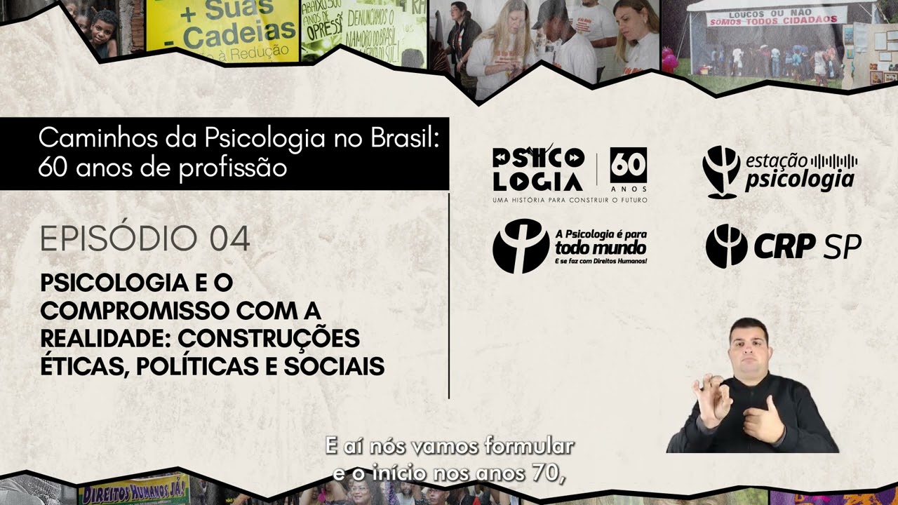 EP 04 - Psicologia é para todo mundo? | Caminhos da Psicologia no Brasil: 60 anos de profissão