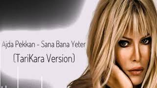 Ajda Pekkan - Sana Bana Yeter (TariKara Version)