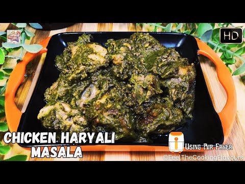 Chicken Haryali Masala Using Air Fryer - Green Chicken Fry -Haryali Masala -@FeelTheCookingFlavours