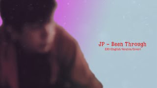 Download lagu JP - Been Through (EXO English Version/Cover) mp3