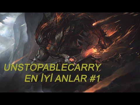 UnstoppableCarry En İyi Anlar