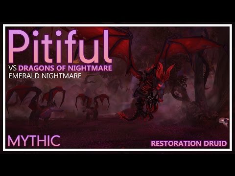 Pitiful vs Mythic Dragons of Nightmare (Restoration Druid Pov)