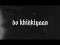 Yashraj - Do Khidkiyaan | Dropped Out