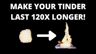 Make Your Cotton Ball Tinder Burn 120x Longer!