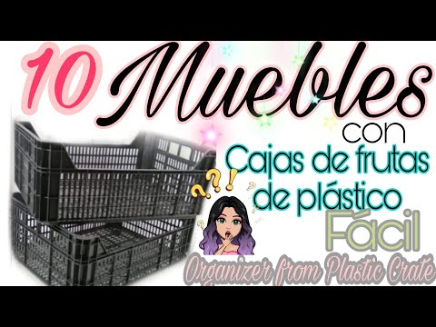10 muebles con CAJAS de FRUTAS de PLÁSTICO para ORGANIZAR tu HOGAR / Organizer from Plastic Crate