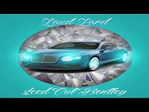 Loud Lord - Iced Out Bentley