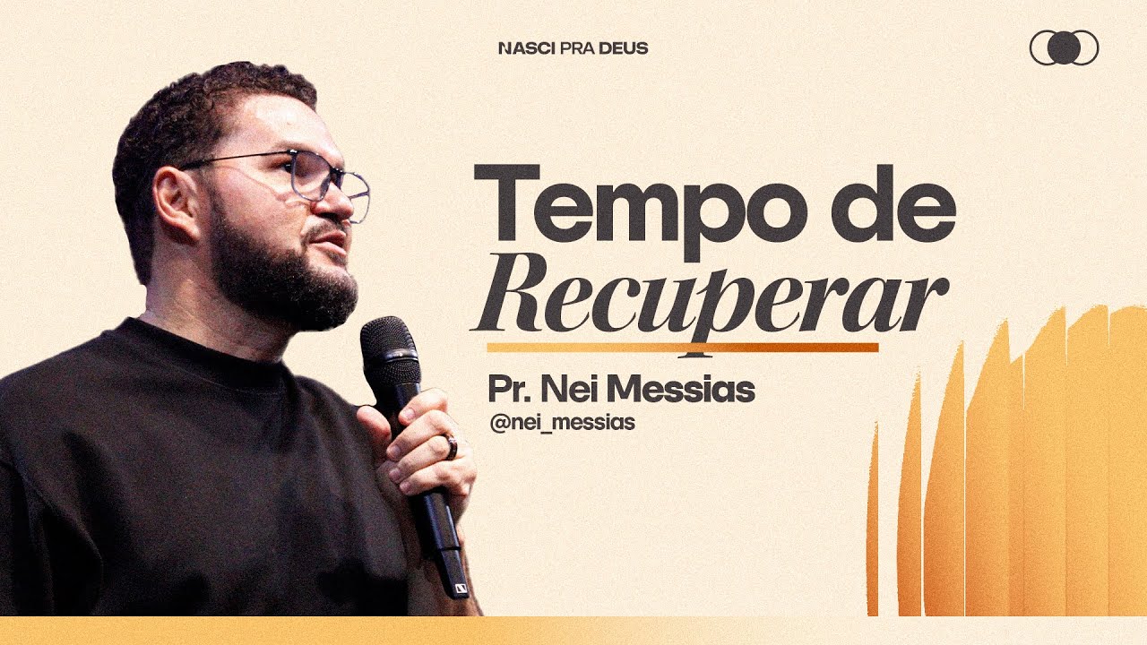 Pr. Nei Messias - Tempo De Recuperar