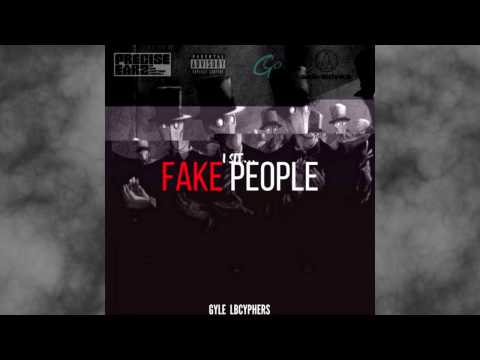 GYLE - I See Fake People (ft. LBCYPHERS) [Official Audio]