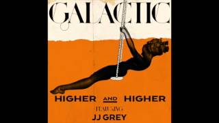 Higher and Higher (featuring JJ Grey) by Galactic (2014)