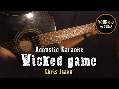 WICKED GAME - Chris Isaak - Acoustic Karaoke