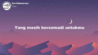 Yuna - Dan Sebenarnya (Lyrics)
