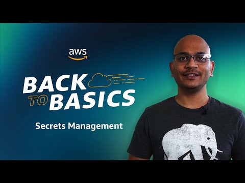 Back to Basics: Secrets Management