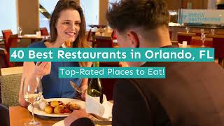 40 Best Restaurants in Orlando, FL