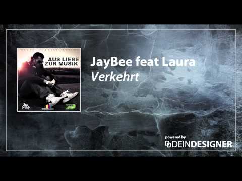 JayBee feat Laura - Verkehrt