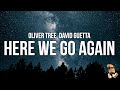 Oliver Tree David Guetta Here We Go Again Lyrics