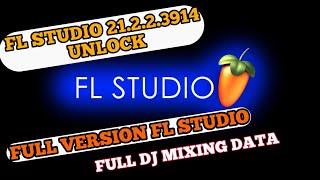 HOW TO UNLOCK FL STUDIO 21.2.2.3914 || DJ PAWAN FORBESGANJ