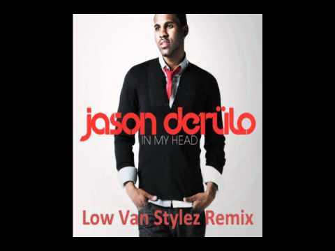 Jason Derulo - In My Head (Low Van Stylez Remix)