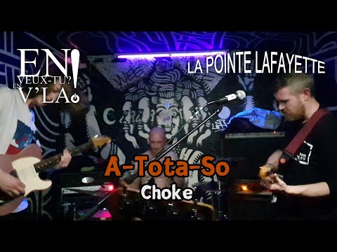 A-Tota-So - Choke [Live @La Pointe Lafayette - Paris 26/03/2024]
