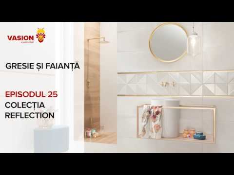 Gresie și Faianță, Episodul 25: Colecția Reflection