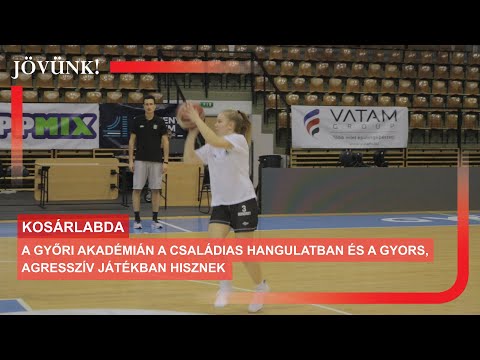 A győri akadémián a családias hangulatban és a gyors, agresszív játékban hisznek 🏀 KOSÁRLABDA