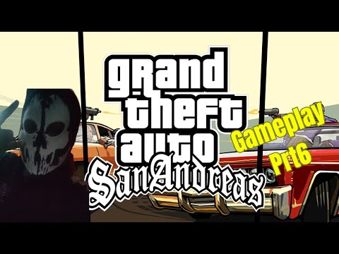 GTA: San Andreas Gameplay pt6