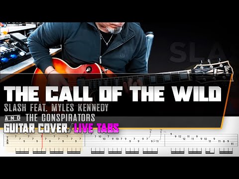 The call of the wild | Slash Feat. Myles Kennedy | guitar cover with solo + live tabs
