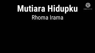 Download lagu Mutiara Hidupku#Rhoma irama#Karaoke mp3