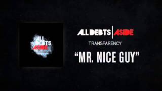 All Debts Aside - Mr. Nice Guy