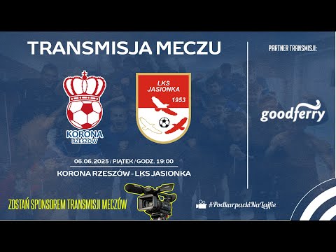 🔴[NA ŻYWO] KORONA RZESZÓW - LKS JASIONKA | Klasa O Rzeszów | 2025-06-06, godz 19.00] #live