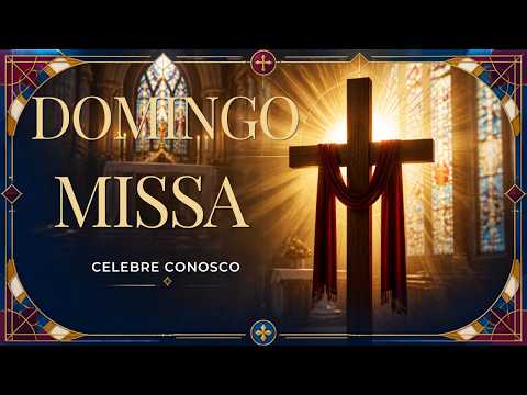 Santa Missa Dominical