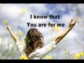 You Are For Me - Kari Jobe w/Lyrics