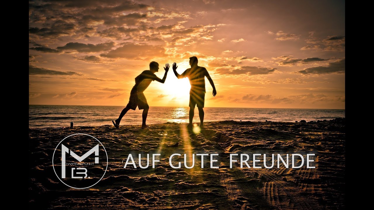 AUF GUTE FREUNDE