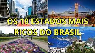 Os 10 Estados mais ricos do Brasil em 2024!