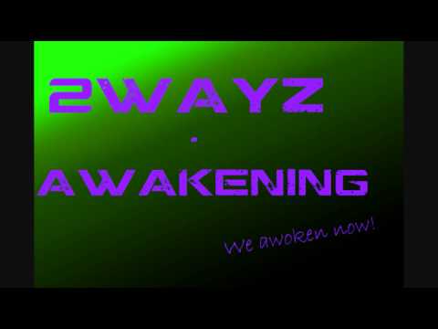 2wayz - Awakening
