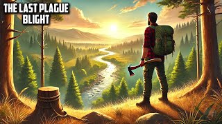 This Is An Authentic Open-World Survival Day One | The Last Plague Blight