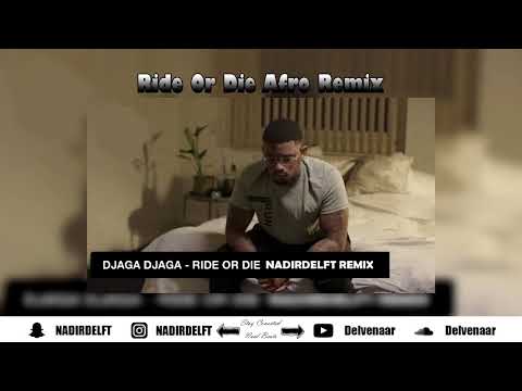 DJAGA DJAGA - RIDE OR DIE (DELFT AFRO REMIX)