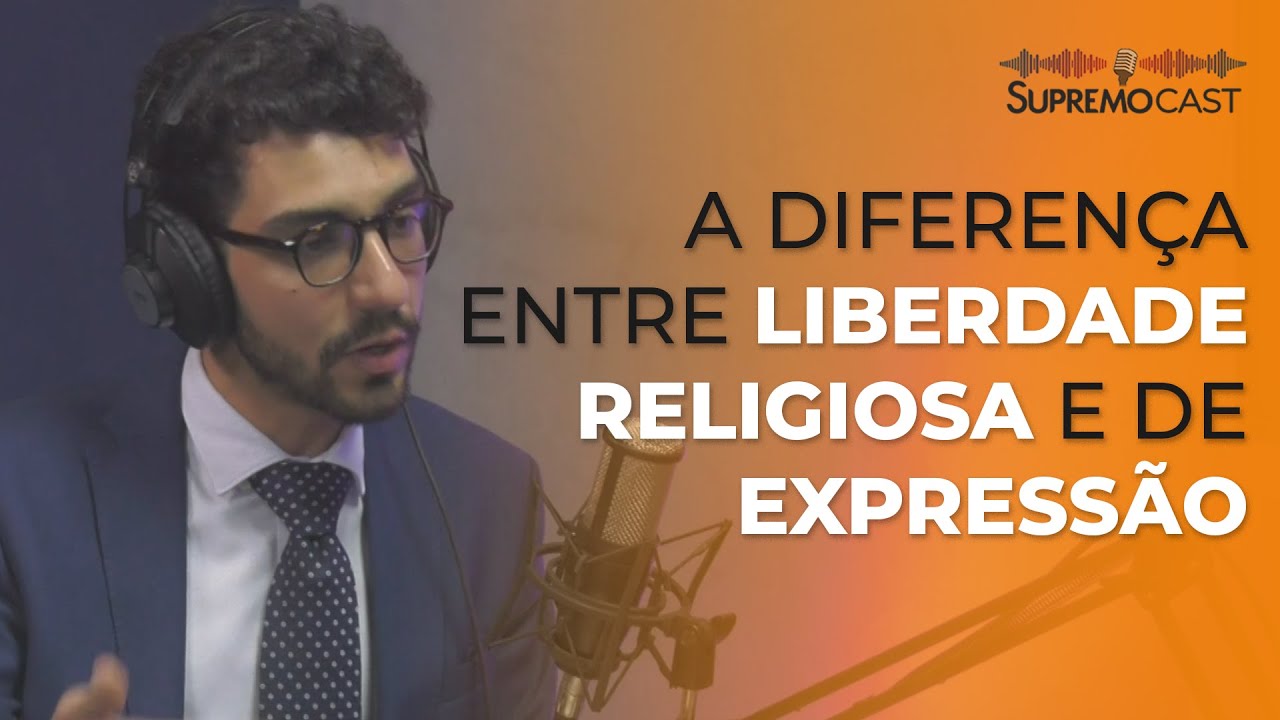 Liberdade de Expressão x Liberdade Religiosa | Cortes SupremoCast