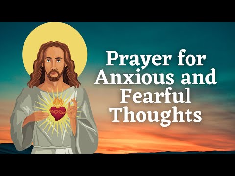 🕊Prayer for Anxious and Fearful Thoughts | Jesus, I Trust in You