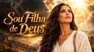 🔥SOU FILHA DE DEUS ⚔️ A Vitória é a Minha Porção