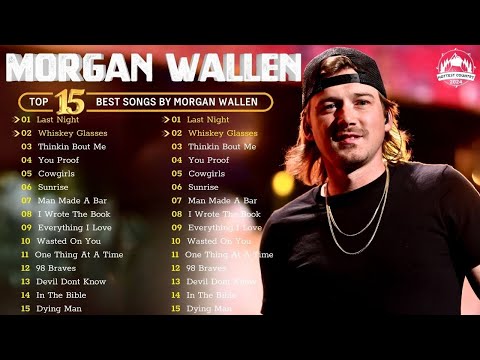 New Morgan Wallen Greatest Hits Full Album | Best Of Playlist 2024 (Top 15 Hits Song) - You Proof